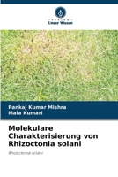Molekulare Charakterisierung von Rhizoctonia solani (German Edition) 620901335X Book Cover