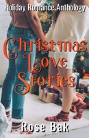 Christmas Love Stories: A Holiday Romance Anthology B09N5NMZ26 Book Cover