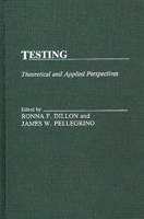 Testing: Theoretical and Applied Perspectives 0275927598 Book Cover