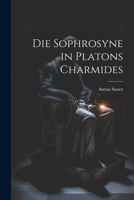 Die Sophrosyne in Platons Charmides 1022147862 Book Cover