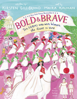 Bold & Brave: Ten Heroes Who Won Women the Right to Vote 052557901X Book Cover