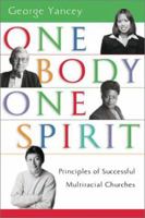One Body, One Spirit: Principles of Successful Multiracial Churches 0830832262 Book Cover