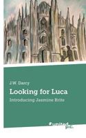 Looking For Luca B0B7M1B6YZ Book Cover