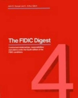 The Fidic Digest: Contractual Relationships, Responsibilities, and Claims Under the Fourth Edition of the Fidic Conditions 0727733419 Book Cover