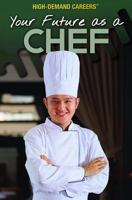 Your Future as a Chef 1508187770 Book Cover