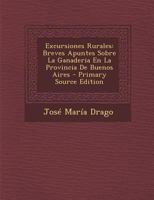 Excursiones Rurales: Breves Apuntes Sobre La Ganaderia En La Provincia De Buenos Aires 1246327562 Book Cover