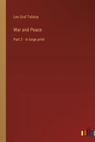 War and Peace: Part 2 - in large print 3368438476 Book Cover