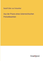 Aus der Praxis eines österreichischen Polizeibeamten 3382051168 Book Cover