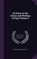 An Essay on the Genius and Writings of Pope; Volume 2 1145264859 Book Cover