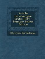 Arische Forschungen, Erstes Heft 1018181482 Book Cover