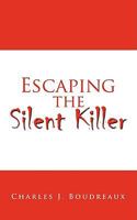 Escaping the Silent Killer 1438953054 Book Cover