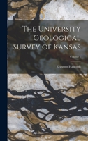 The University Geological Survey of Kansas; Volume I 1241649367 Book Cover