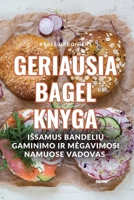 Geriausia Bagel Knyga (Lithuanian Edition) 1835647480 Book Cover