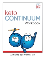 ketoCONTINUUM Workbook: The Steps to be Consistently Keto for Life 1736166123 Book Cover