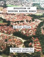 Evolution of Housing Estate Roads 1532926316 Book Cover