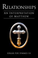 Relationships: An Interpretation of Matthew 1434901696 Book Cover