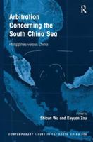 Arbitration Concerning the South China Sea: Philippines Versus China 1472459601 Book Cover