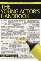 The Young Actor's Handbook 1495075427 Book Cover