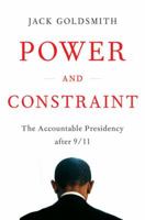 Power and Constraint: The Accountable Presidency After 9/11 0393081338 Book Cover