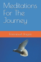 Meditations For The Journey B08BWFKF93 Book Cover