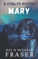 Mary: A Starlite Supernatural Mystery B0C1JDKPM9 Book Cover