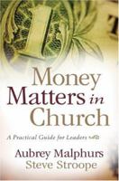 Money Matters in Church: A Practical Guide for Leaders 0801066271 Book Cover