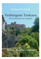 Verborgene Toskana: Die Geheimnisse der Lunigiana (German Edition) 3769376323 Book Cover