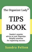 The Organizer Lady(r) Tips Book 097086292X Book Cover