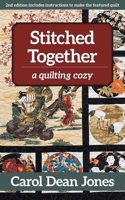 Stitched Together: A Quilting Cozy 1617457442 Book Cover