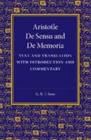 Aristotle De Sensu and De Memoria; Text and Translation, With Introduction and Commentary 1015947476 Book Cover