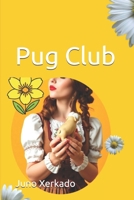 Pug Club B0DXFPDVF4 Book Cover
