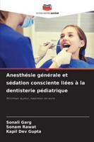 Anesthésie générale et sédation consciente liées à la dentisterie pédiatrique: Minimiser la peur, maximiser les soins (French Edition) 3330968176 Book Cover