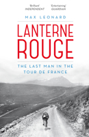 Lanterne Rouge: The Last Man in the Tour de France 1605987867 Book Cover