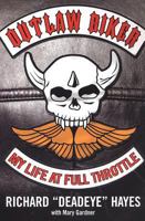 Outlaw Biker: My Life At Full Throttle 0806528990 Book Cover