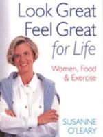 Look Great, Feel Great for Life 0717128490 Book Cover