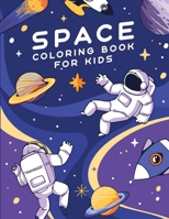 Space Coloring Book For Kids: Amazing Outer Space Coloring Book with Spaceships, Planets, Rockets, Galaxies and more. Featuring over 40 illustration B0915JT4MP Book Cover