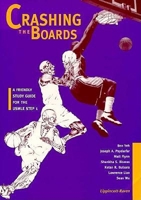 Crashing the Boards: A Friendly Study Guide for the Usmle Step 1 0397584091 Book Cover
