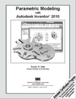 Parametric Modeling with Autodesk Inventor 2010 1585035068 Book Cover