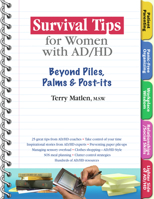 Survival Tips for Women with AD/HD: Beyond Piles, Palms, & Post-its