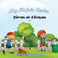 My Tafsir Series - Surah al Fatiha 1764084217 Book Cover