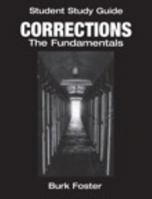 Student Study Guide for Corrections: The Fundamentals 0131703048 Book Cover