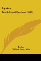 Lysias: Ten Selected Orations 1437089291 Book Cover
