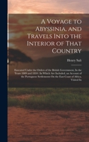 A Voyage to Abyssinia, and Travels Into the Interior of That Country: Executed Under the Orders of the British Government, In the Years 1809 and 1810: ... On the East Coast of Africa, Visited In 1015800033 Book Cover
