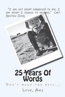 25 Years of Words: One Young Person's Journey, Shared. 150028064X Book Cover