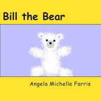 Bill the Bear 1500552305 Book Cover