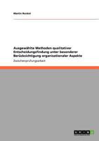 Ausgewählte Methoden qualitativer Entscheidungsfindung unter besonderer Berücksichtigung organisationaler Aspekte 3640553179 Book Cover