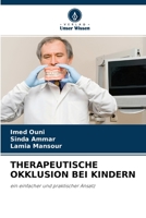 THERAPEUTISCHE OKKLUSION BEI KINDERN: ein einfacher und praktischer Ansatz 6204128795 Book Cover