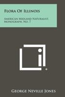 Flora of Illinois: American Midland Naturalist, Monograph, No. 7 1258315505 Book Cover