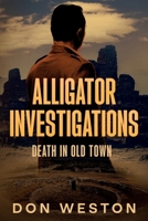 Alligator Investigations 0996864792 Book Cover