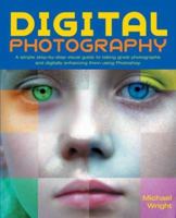 Digital Photography: A Step-By Step Visual Guide, Now Featuring Photoshop Elements 4 1592580645 Book Cover